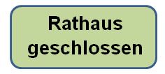 Rathaus geschlossen